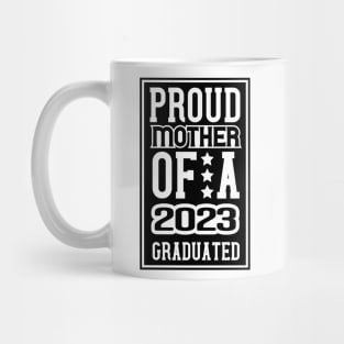 Proud mother of a 2023 graduate Mug